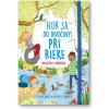Hor sa do divočiny Pri rieke Sprievodca prírodou Goldie Hawk & Rachel Saunders