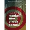 O krok pozadu (Případy komisaře Wallandera) - Mankell Henning
