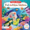 Svojtka Prvé objavy Pod morskou hladinou