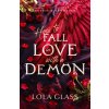 How to Fall in Love with a Demon (Lola Glass)(Brožovaná)