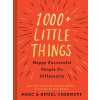 1000+ Little Things Happy Successful People Do Differently (Chernoff Marc)