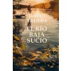 El rio baja sucio (DAVID TRUEBA)(Pevná)