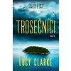 Trosečníci - Lucy Clarkeová