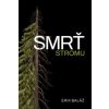 Smrť stromu - Erik Baláž