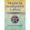 Tradiční čarodějnictví a wicca - Thorn Mooneyová