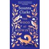 The Wood at Midwinter - Susanna Clarke, Victoria Sawdon (ilustrátor)