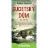 E-kniha Sudetský dům - Štěpán Javůrek