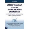 Léčení traumat, stresu a chronických onemocnění - Dale Cyndi