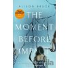 The Moment Before Impact - Alison Bruce