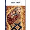 Maria v Bibli - Wilfrid Stinissen
