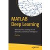 MATLAB Deep Learning (Phil Kim)(Brožovaná)