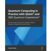 Quantum Computing in Practice with Qiskit (R) and IBM Quantum Experience (R) (Brožovaná)