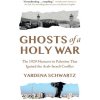 Ghosts of a Holy War (Yardena Schwartz)(Brožovaná)