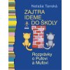 Zajtra ideme do školy - Rozprávky o Pufovi a Mufovi - Nataša Tanská
