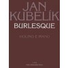 Burlesque - Jan KUBELÍK