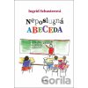 Neposlušná abeceda - Ingrid Schusterová, Zoltan Enzoe Nagy (Ilustrátor)