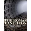 The Roman Pantheon: The History and Legacy of Rome's Famous Landmark (Charles River Editors)(Brožovaná)
