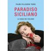 Paradiso siciliano. La saga dei vulcani (Palma Pellegrini Torre)(Brožovaná)