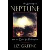 Astrological Neptune and the Quest for Redemption (Liz (Liz Greene) Greene)(Brožovaná)