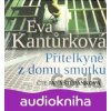 Přítelkyně z domu smutku - Eva Kantůrková