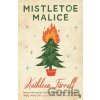 Mistletoe Malice - Kathleen, DNSc, APRN, ACNP, CCNS, CCRN Farrell