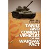 Tanks and Combat Vehicles of the Warsaw Pact