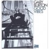 Gary Burton - Good Vibes 2013 Remastered