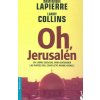 Oh, Jerusalén (Larry Collins,Dominique Lapierre,Juan Moreno)(Brožovaná)