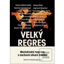 Velký regres - Mezinárodní rozprava o duchovní situaci dneška