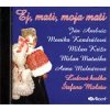 Ej, mati, moja mati - Ludova hudba Stefana Molotu