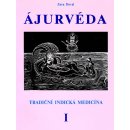 ÁJURVÉDA - Tradiční indická medicína 1 - Zora Doval