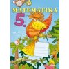 Matematika pro 5. ročník ZŠ - J. Blažková, I. Chramostová, Š. Ledvinka