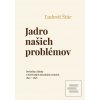 Jadro našich problémov - Ľudovít Štúr