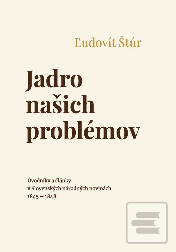 Jadro našich problémov - Ľudovít Štúr