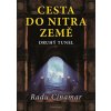 Cesta do nitra země druhý tunel - Radu Cinamar