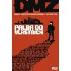 DMZ 4: Palba do vlastních [Wood Brian]
