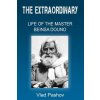 The Extraordinary Life of The Master Beinsa Douno