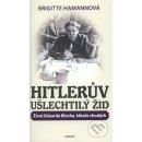 Hitlerův ušlechtilý Žid - Brigitte Hamannová