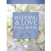 Wedding & Love Fake Book - 6. vydanie - Viac než 500 svadobných piesní pre všetky nástroje v ladení C