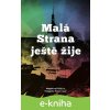 E-kniha Malá Strana ještě žije - Magdaléna Rejžková
