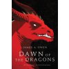 Dawn of the Dragons (James A. Owen)(Brožovaná)