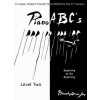 Piano ABC's Level Two: Revised Edition 2016 Beginning at the Beginning
