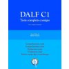 DALF C1 Tests complets corrigés: Compréhension orale, compréhension écrite, production écrite, production orale (Irene DuBois,Michel Saintes)(Brožovaná)