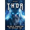 Thor - The God of Thunder and the Traces of Time