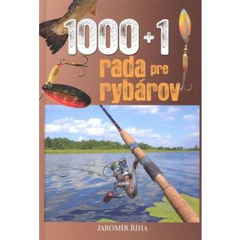 1000 + 1 rada pre rybárov - Jaromír Říha