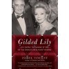 Gilded Lily: Lily Safra: The Making of One of the World's Wealthiest Widows (Isabel Vincent)(Brožovaná)