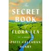 The Secret Book of Flora Lea (CALLAHAN HENRY PATTI)(Pevná)