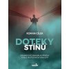 Doteky stínů (Roman Cílek)