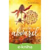 E-kniha Jak vyzrát na akvarel - Monika Davidová