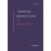 Estetická operace nosu - cesta ke kráse